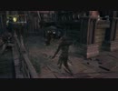 鬼気迫っていくブラッドボーン～実況その２１の２～