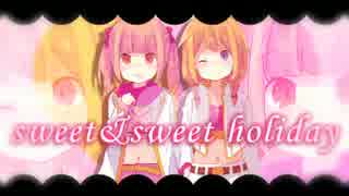 sweet&sweet holiday 歌ってみた ver.dropdoll