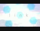 【ニコラップ】link【ゆめみるひと×韻きやら】
