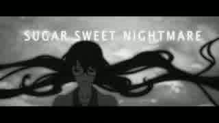 【さき】Sugar sweet nightmare【歌ってみた】