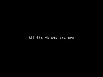 All The Things You Are [Vo.巡音ルカ]