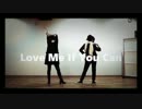【刀剣乱舞】Love Me If You Can踊ってみた【コスプレ】