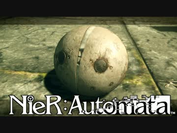 【実況】NieR：Automata　命もないのに、殺し合う。＃１４