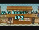 【MUGEN】go to Balance>>>>> OP2