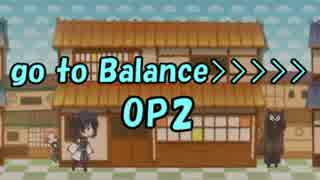 【MUGEN】go to Balance>>>>> OP2