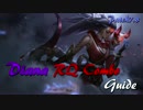 【Diana】 RQ Combo Guide 【League of Legends】