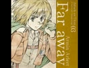 Far away