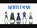 【Fate/MMD】GENTLEMAN