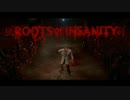 【実況】アカン怖い「Roots of Insanity」めっちゃ怖い【パート1】