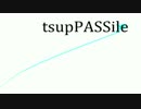 【オリジナル曲】　tsupPASSile　【ピアノ＋】