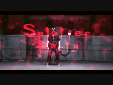【せぇ。＠ちーちゃん】Splatter Party【オリジナル振付】