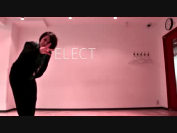 ELECT 踊ってみた【男澤】