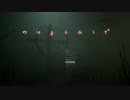 【ダウナー実況】疲れたおじさんとカメラと臓物～part1～【outlast2】