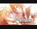 【5拍子】Resonance【鏡音リン・レン】