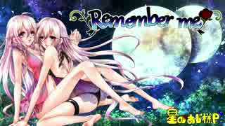 【IA】【IA Rocks】【オリジナル曲】～Remember me～　ﾘﾒﾝﾊﾞｰﾐｰ