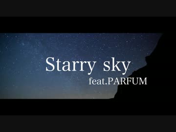 【ニコラップ】Starry sky feat.PARFUM【YORU】