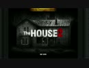 ハイテンション奴がThe house2を実況プレイ！！！