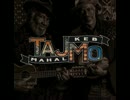 洋楽を高音質で聴いてみよう【1090】Taj Mahal & Keb' Mo'  『All Around The World』