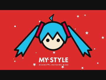 【初音ミク】MY STYLE【UK Hardcore】
