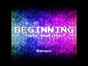 【オリジナル曲】BEGINNING and ending