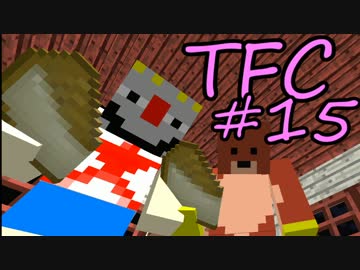 【Minecraft】生きる。＃１５【TFC実況】