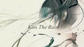 【初音ミク】Kiss The Rain【オリジナル曲】