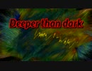 【猫村いろは】Deeper than dark【オリジナル】