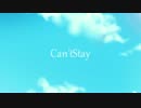 【初音ミク】Can'tStay【オリジナル】