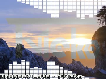 【NNI】Tv1cko - Unhappy Love【オリジナル曲】