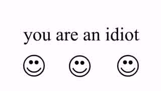 You are an idiot!