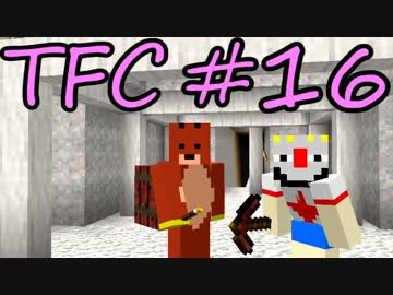 【Minecraft】生きる。＃１６【TFC実況】
