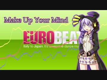 【結月ゆかり】 Make Up Your Mind 【カバー】