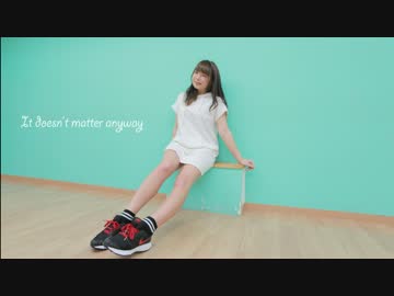 【貞子たん】It doesn't matter anyway【踊ってみた】