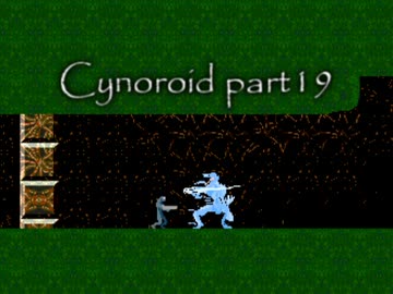   [ゆっくり解説]Cynoroid #19[自作ゲーム進捗報告]