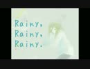 【蒼翔】Rainyrainyrainy.【歌ってみた】