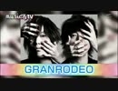 【GRANRODEO】Music TV