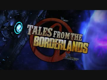 Tales from the Borderlands 翻訳プレイ#23