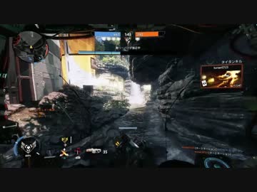 【プレイ動画】TITAN FALL2 FPS上達記録 date27～消耗戦・SMR・モナーク～