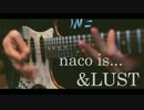naco is... 『&LUST 』 MV
