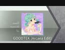 GOODTEK（Arcaea Edit）