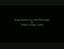 【Walter Savage Landor】Dying Speech of an Old Philosopher【ＫＡＩＴＯ】
