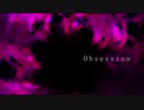 [東方自作アレンジ] Obsession [原曲:ハートフェルトファンシー]