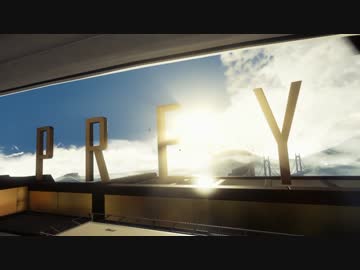 [ゆっくり実況]　Prey　その1