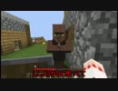 ついに俺にもマイクラ実況する時がきたんだ part8