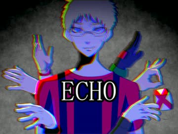 【完成版】E.C.H.O【手描きMAD】