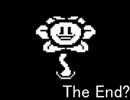 【実況】誰も死ぬ必要のないRPG - Undertale -【The End?　最終回】