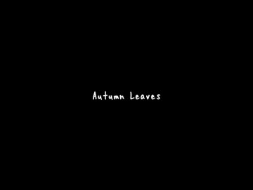 Autumn Leaves [Vo.巡音ルカ]