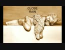 ーＣＬＯＳＥー