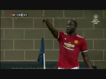 マンチェスター・ダービー ≪ICC2017≫ マンチェスター・シティ vs マンチェスター・ユナイテッド