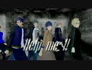 【MMDA3!】監督と団員9人でHelp me!!